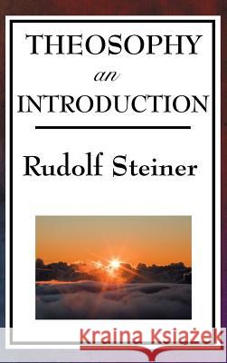 Theosophy, an Introduction Rudolf Steiner 9781515436072 Wilder Publications - książka