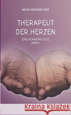 Therapeut der Herzen Ralph-Dietmar Stief 9783750491205 Books on Demand - książka