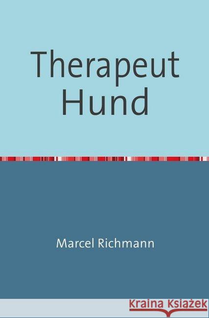 Therapeut Hund Richmann, Marcel 9783750258112 epubli - książka