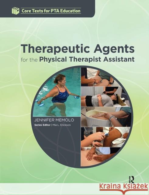Therapeutic Agents for the Physical Therapist Assistant Jennifer Memolo 9781032957364 Taylor & Francis Ltd - książka