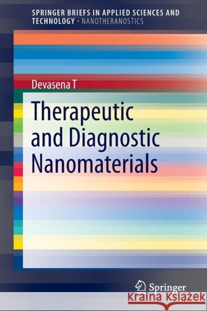 Therapeutic and Diagnostic Nanomaterials Devasena Thiyagarajan 9789811009211 Springer - książka