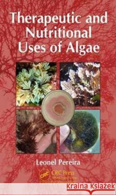 Therapeutic and Nutritional Uses of Algae Leonel Pereira (University of Coimbra, P   9781498755382 Productivity Press - książka