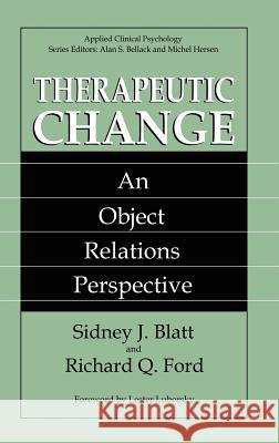 Therapeutic Change: An Object Relations Perspective Blatt, Sidney J. 9780306446016 Kluwer Academic Publishers - książka