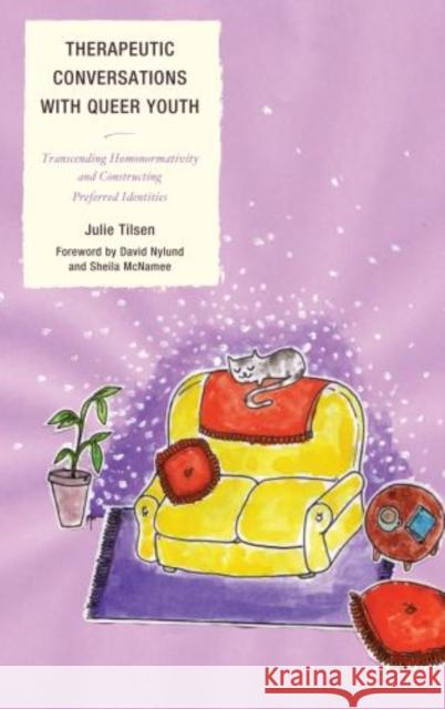 Therapeutic Conversations with Queer Youth: Transcending Homonormativity and Constructing Preferred Identities Tilsen, Julie 9780765709783  - książka