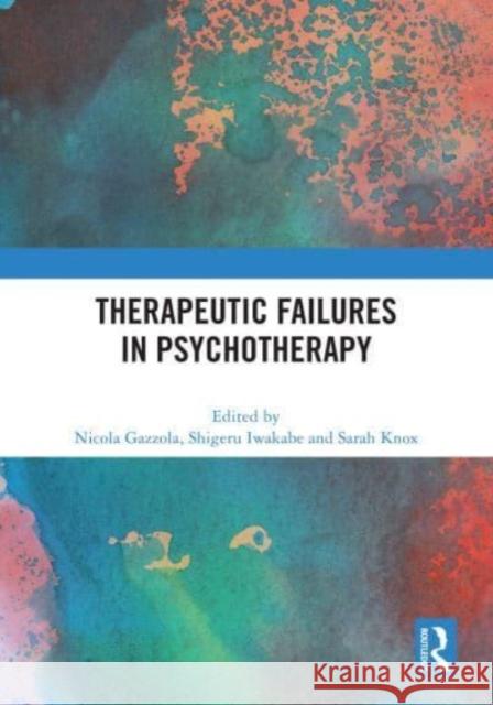 Therapeutic Failures in Psychotherapy  9781032574011 Taylor & Francis Ltd - książka