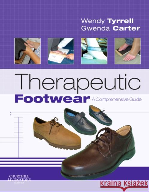 Therapeutic Footwear: A Comprehensive Guide Tyrrell, Wendy 9780443068836 Churchill Livingstone - książka