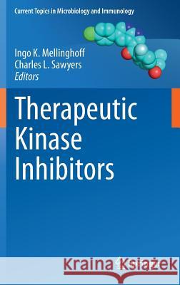 Therapeutic Kinase Inhibitors Ingo Mellinghoff Charles Sawyers 9783642282959 Springer - książka