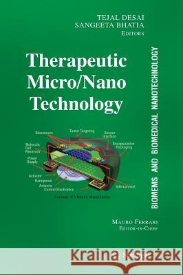Therapeutic Micro/Nanotechnology Tejal Desai Sangeeta Bhatia 9780387255651 Springer - książka