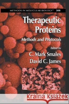 Therapeutic Proteins: Methods and Protocols Smales, C. Mark 9781627038485 Humana Press - książka