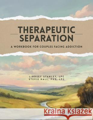 Therapeutic Separation: A Guide for Couples Facing Addiction  9781940467139 Gentle Path Press - książka