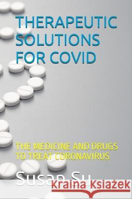 Therapeutic Solutions for Covid Susan Su   9781088201817 IngramSpark - książka