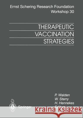 Therapeutic Vaccination Strategies P. Walden W. Sterry H. Hennekes 9783662041857 Springer - książka