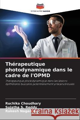 Therapeutique photodynamique dans le cadre de l'OPMD Ruchika Choudhary Sujatha S Reddy Rakesh Nagaraju 9786205922729 Editions Notre Savoir - książka