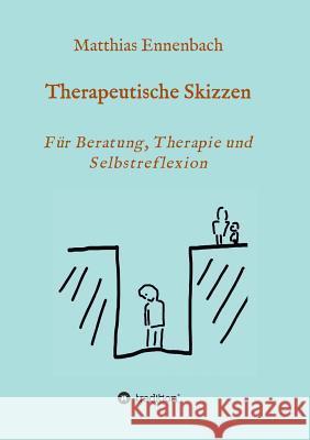 Therapeutische Skizzen Ennenbach, Matthias 9783743913332 Tredition Gmbh - książka