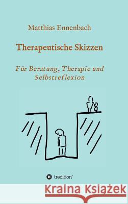 Therapeutische Skizzen Ennenbach, Matthias 9783743913349 Tredition Gmbh - książka