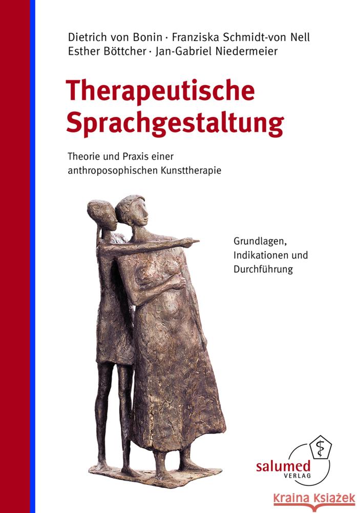 Therapeutische Sprachgestaltung Bonin, Dietrich von, Schmidt-von Nell, Franziska, Böttcher, Esther 9783928914499 Salumed-Verlag - książka