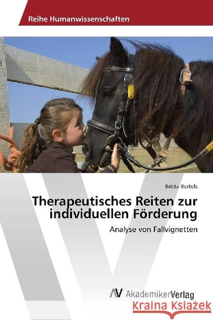 Therapeutisches Reiten zur individuellen Förderung : Analyse von Fallvignetten Bertels, Britta 9783330505285 AV Akademikerverlag - książka