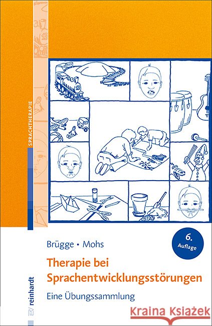 Therapie bei Sprachentwicklungsstörungen Brügge, Walburga, Mohs, Katharina 9783497030736 Reinhardt, München - książka