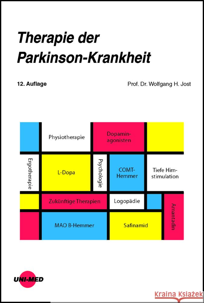 Therapie der Parkinson-Krankheit Jost, Wolfgang H. 9783837424522 UNI-MED, Bremen - książka