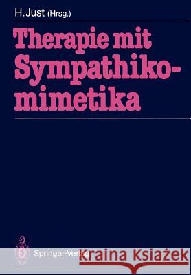 Therapie mit Sympathikomimetika Hansjörg Just 9783540116189 Springer-Verlag Berlin and Heidelberg GmbH &  - książka