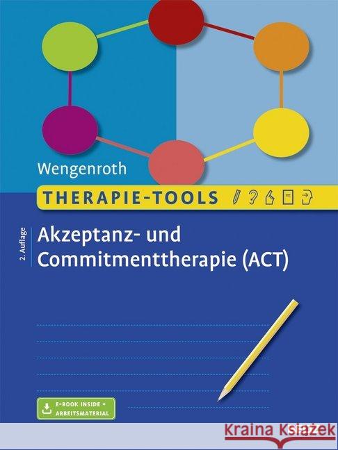 Therapie-Tools Akzeptanz- und Commitmenttherapie (ACT) : Mit Online-Zugang Wengenroth, Matthias 9783621283908 Beltz Psychologie - książka