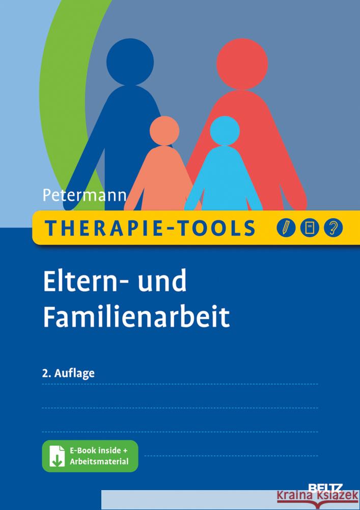 Therapie-Tools Eltern- und Familienarbeit : Mit E-Book inside und Arbeitsmaterial Petermann, Franz 9783621287692 Beltz Psychologie - książka