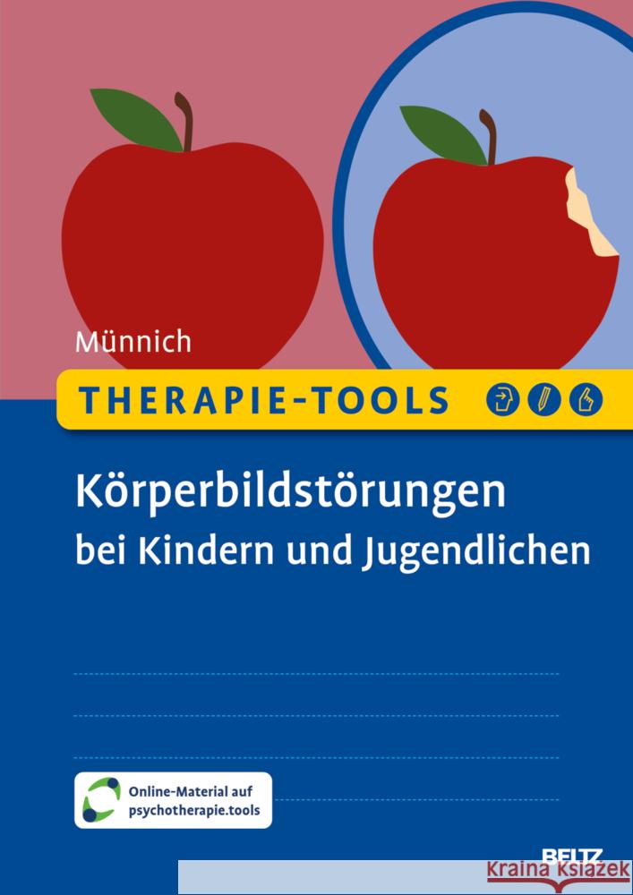 Therapie-Tools Körperbildstörungen bei Kindern und Jugendlichen, m. 1 Buch, m. 1 E-Book Münnich, Marny 9783621291149 Beltz Psychologie - książka