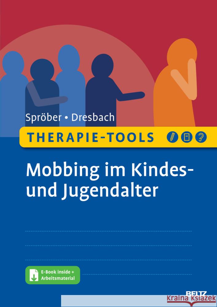 Therapie-Tools Mobbing im Kindes- und Jugendalter, m. 1 Buch, m. 1 E-Book Spröber, Nina, Dresbach, Eva 9783621287739 Beltz Psychologie - książka