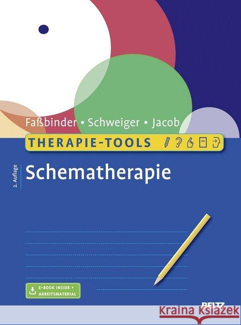 Therapie-Tools Schematherapie Faßbinder, Eva; Schweiger, Ulrich; Jacob, Gitta 9783621283595 Beltz Psychologie - książka