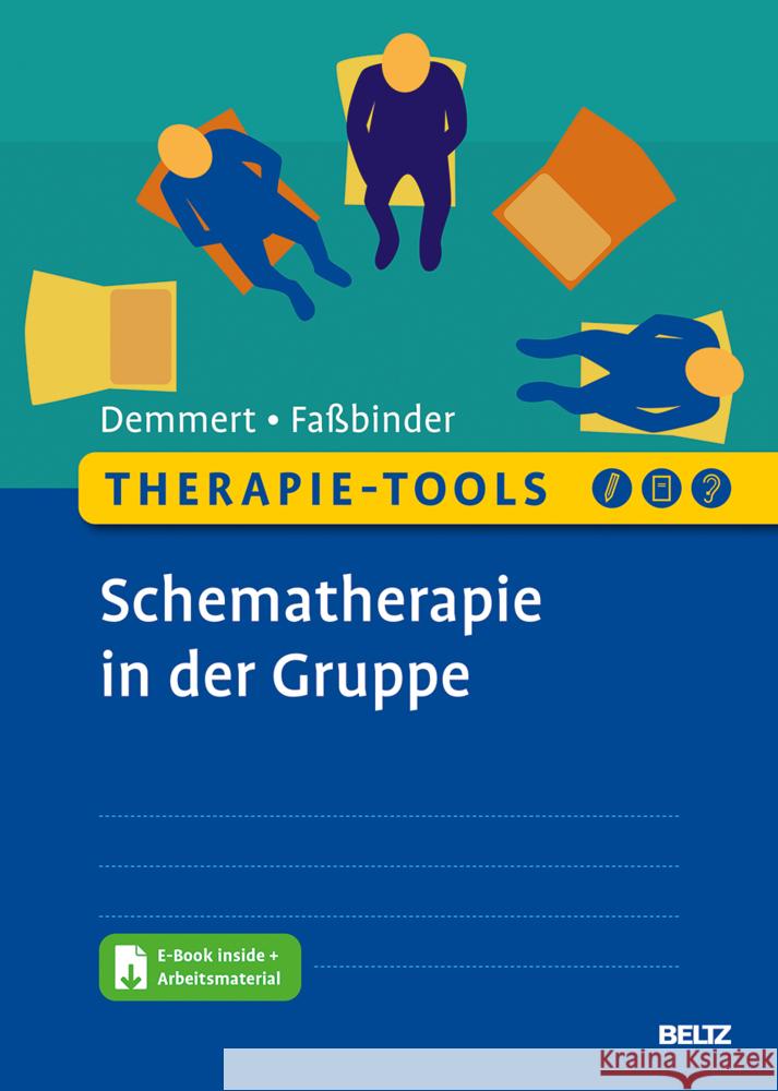 Therapie-Tools Schematherapie in der Gruppe, m. 1 Buch, m. 1 E-Book Demmert, Antje, Faßbinder, Eva 9783621287777 Beltz Psychologie - książka