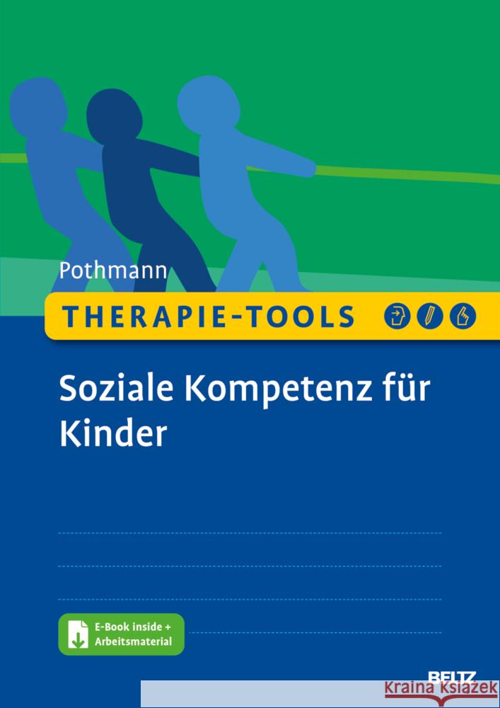 Therapie-Tools Soziale Kompetenz für Kinder, m. 1 Buch, m. 1 E-Book Pothmann, Marion 9783621290692 Beltz Psychologie - książka