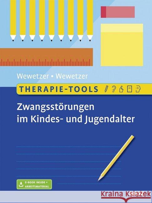 Therapie-Tools Zwangsstörungen im Kindes- und Jugendalter : Mit Online-Zugang Wewetzer, Gunilla; Wewetzer, Christoph 9783621283731 Beltz Psychologie - książka