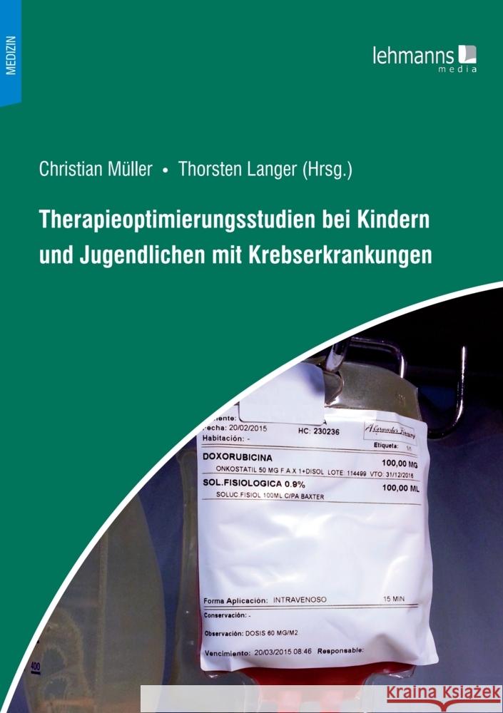 Therapieoptimierungsstudien bei Kindern und Jugendlichen mit Krebserkrankungen Müller, Christian 9783965433991 Lehmanns Media - książka
