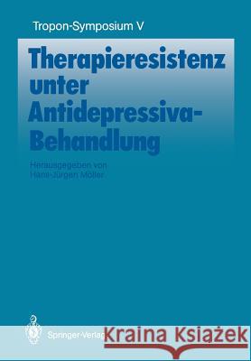 Therapieresistenz unter Antidepressiva-Behandlung Hans-Jürgen Möller 9783540527657 Springer-Verlag Berlin and Heidelberg GmbH &  - książka