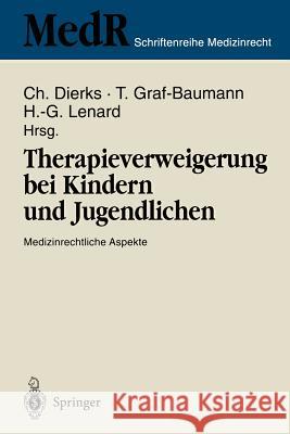 Therapieverweigerung Bei Kindern Und Jugendlichen: Medizinrechtliche Aspekte 6. Einbecker Workshop Der Deutschen Gesellschaft Für Medizinrecht in Zusa Dierks, Christian 9783540600602 Not Avail - książka