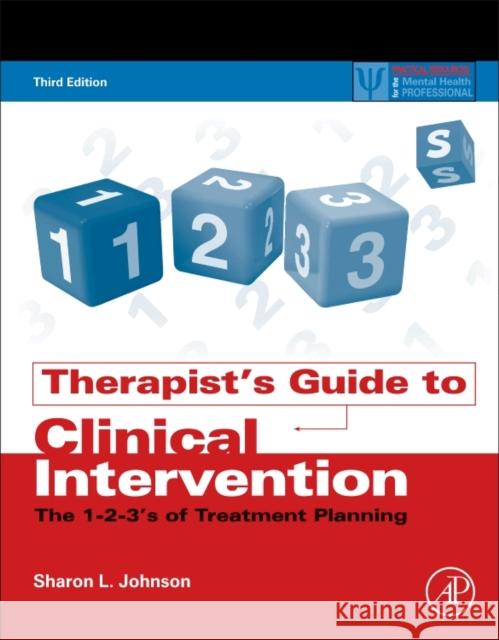 Therapist's Guide to Clinical Intervention : The 1-2-3's of Treatment Planning Johnson, Sharon L. (Fresno, CA, USA) 9780128111765  - książka