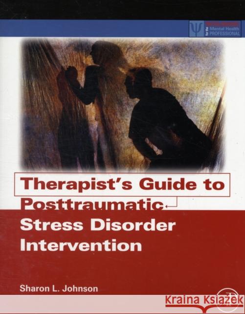 Therapist's Guide to Posttraumatic Stress Disorder Intervention  Johnson 9780123748515  - książka