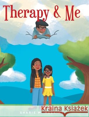 Therapy & Me Sharie M Meekins 9781639857395 Fulton Books - książka