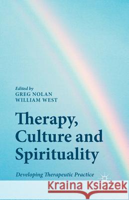 Therapy, Culture and Spirituality: Developing Therapeutic Practice Nolan, G. 9781349475278 Palgrave Macmillan - książka