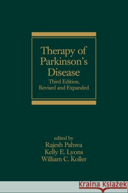 Therapy of Parkinson's Disease Pahwa Pahwa Rajesh Pahwa Kelly Lyons 9780824754556 Informa Healthcare - książka