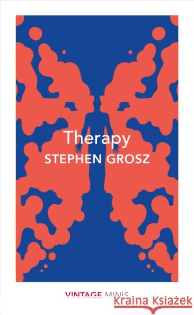 Therapy: Vintage Minis Grosz Stephen 9781784875466 Vintage Publishing - książka