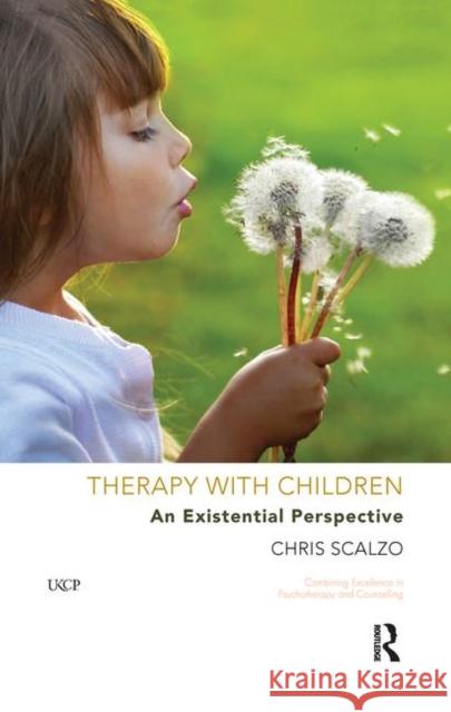 Therapy with Children: An Existential Perspective Scalzo, Chris 9780367106485 Taylor and Francis - książka