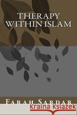 Therapy Within Islam Farah Sardar 9781514159484 Createspace - książka