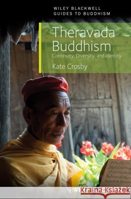 Theravada Buddhism Crosby, Kate 9781405189064 John Wiley & Sons - książka