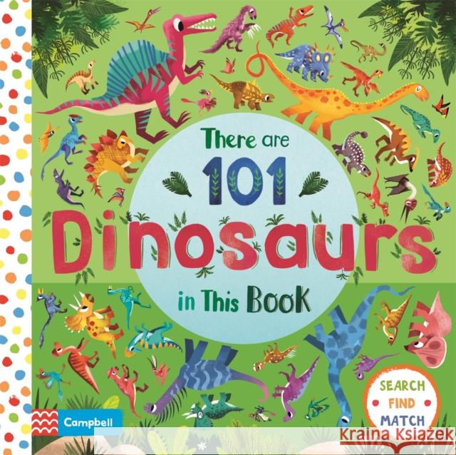 There are 101 Dinosaurs in This Book Campbell Books 9781529025262 Pan Macmillan - książka