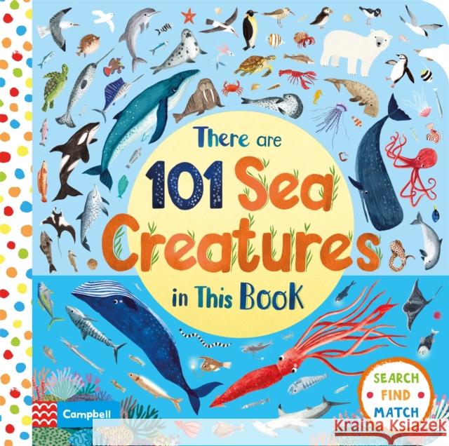 There Are 101 Sea Creatures in This Book Campbell Books 9781529010367 Pan Macmillan - książka