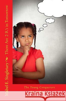 There Are 2R's in Tomorrow Singletary, Mabel Elizabeth 9780988655331 Mightywaybooks.com - książka