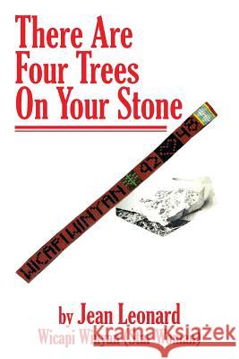 There Are Four Trees on Your Stone Jean Leonard 9781479795451 Xlibris Corporation - książka