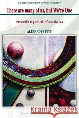 There Are Many of Us, But We're One: Introduction to Self-Investigation Alexander Pint Emin Kuliev 9781944722036 Kuliev - książka