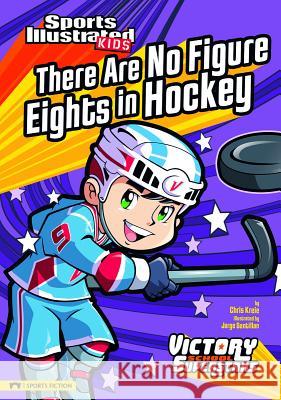 There Are No Figure Eights in Hockey Chris Kreie 9781434228086 Capstone Press(MN) - książka